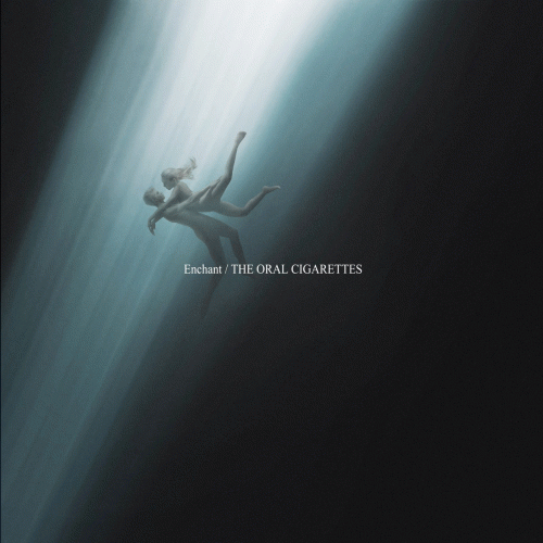 The Oral Cigarettes : Enchant